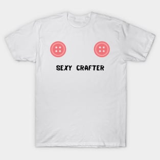 Sexy crafter T-Shirt